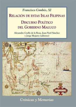 Relaci�n de estas Islas Filipinas ; Discurso Pol�tico del gobierno Maluco