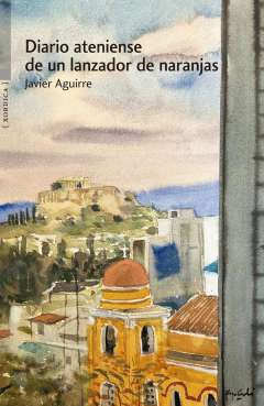 Diario ateniense de un lanzador de naranjas