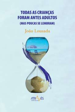 Todas as crian�as foram antes adultos