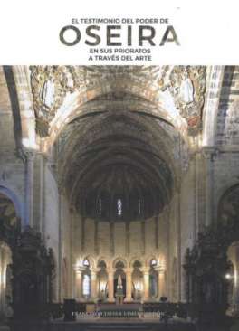 El testimonio del poder de Oseira en sus prioratos a trav�s del arte