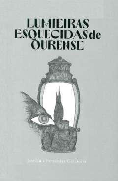 Lumieiras esquecidas de Ourense