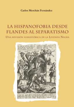 La hispanofobia desde Flandes al separatismo