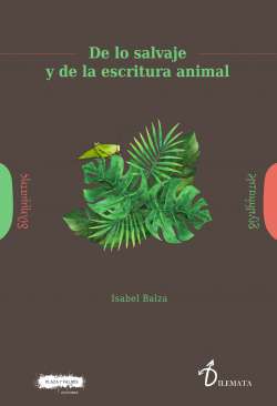 De lo salvaje y de la escritura animal