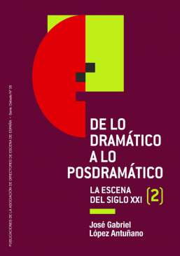 De lo dram�tico a lo posdram�tico : la escena del siglo XXI, 2