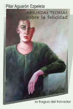 Absurdas teor�as sobre la felicidad