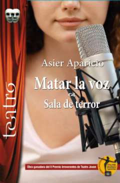 Matar la voz ; Sala de terror