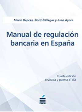 Manual de regulaci�n bancaria en Espa�a