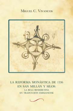 La Reforma Mon�stica de 1336 en San Mill�n y Silos