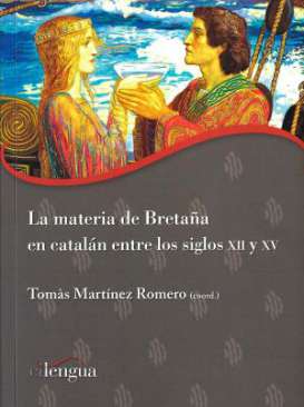 La materia de Breta�a en catal�n entre los siglos XII y XV