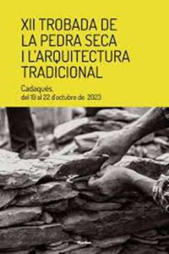 XII Trobada de la Pedra Seca i l'Arquitectura Tradicional