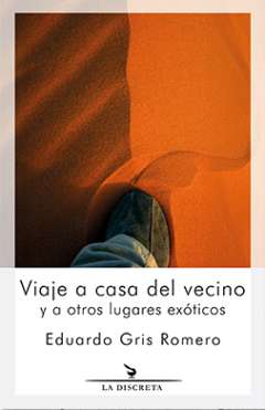 Viaje a casa del vecino y a otros lugares ex�ticos