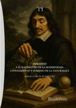 Descartes y el nacimiento de la modernidad