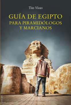 Gu�a de Egipto para piramid�logos y marcianos