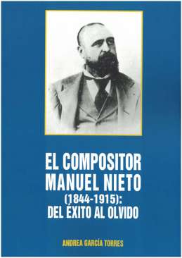 El compositor Manuel Nieto (1844-1915): del �xito al olvido