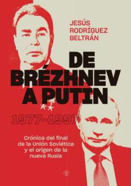 De Br�zhnev a Putin 1977-1997