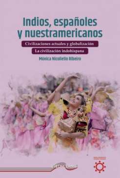 Indios, espa�oles  y nuestramericanos