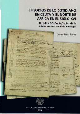 Episodios de lo cotidiano en Ceuta y el norte de �frica en el siglo XVI