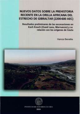 Nuevos datos sobre la Prehistoria Reciente en la orilla africana del Estrecho de Gibraltar (2200-600 AEC)
