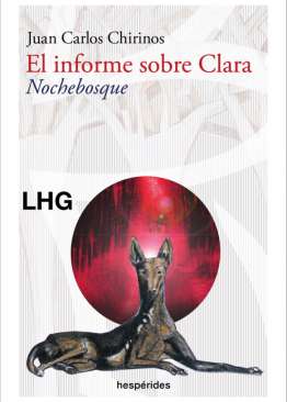 El informe sobre Clara ; Nochebosque