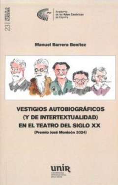 Vestigios autobiogr�ficos (y de intertextualidad) en el teatro del siglo XX