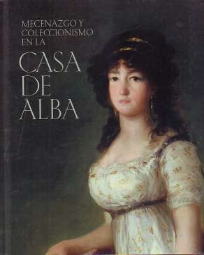 Mecenazgo y coleccionismo en la Casa de Alba
