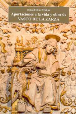 Aportaciones a la vida y obra de Vasco de la Zarza