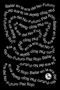 Bailar en la era del no-futuro