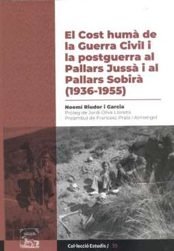 El cost hum� de la Guerra Civil i la postguerra al Pallars Juss� i al Pallars Sobir� (1936-1955)