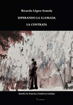 Esperando la llamada ; La contrata