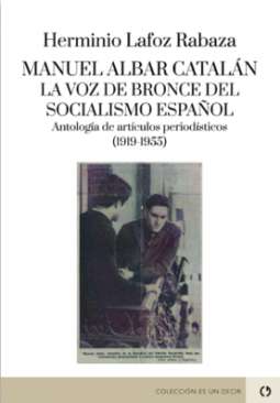 Manuel Albar Catal�n, la voz de bronce del socialismo espa�ol