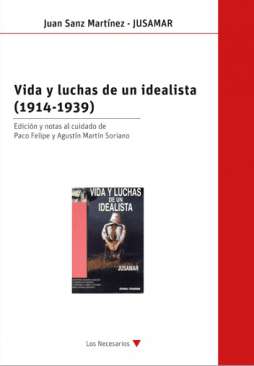 Vida y luchas de un idealista (1914-1939)