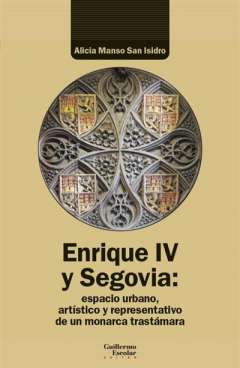 Enrique IV y Segovia