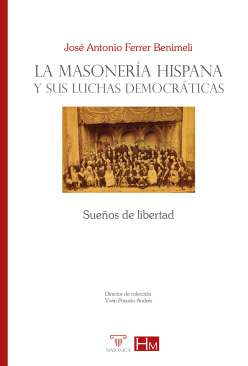 La masoner�a hispana y sus luchas democr�ticas