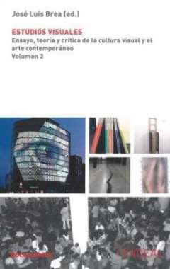 Estudios visuales : ensayo, teor�a y cr�tica de la cultura visual y el arte contempor�neo, 2