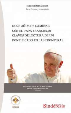Doce a�os de caminar con el Papa Francisco