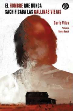 El hombre que nunca sacrificaba las gallinas viejas