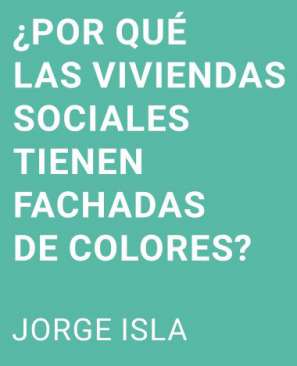�Por qu� las viviendas sociales tienen fachadas de colores?