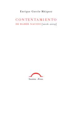 Contentamiento de haber nacido (2016-2019)