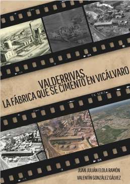 Valderrivas la f�brica que ciment� Vic�lvaro