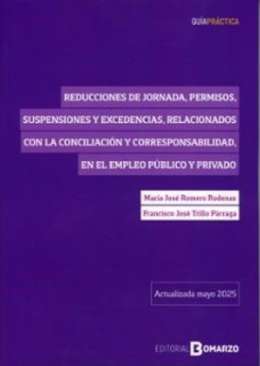Reducciones de jornada, permisos, suspensiones y excedencias, relacionados con la conciliaci�n y corresponsabilidad, en el empleo p�blico y privado