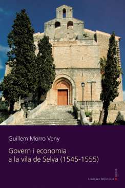 Govern i economia a la vila de Selva (1545-1555)