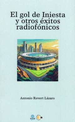 El gol de Iniesta y otros �xitos radiof�nicos