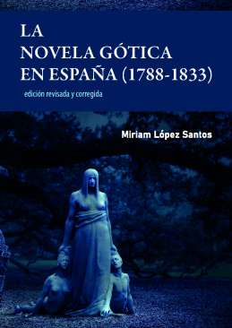 La novela g�tica en Espa�a (1788-1833)