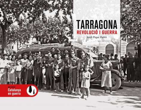 Tarragona revoluci� i guerra