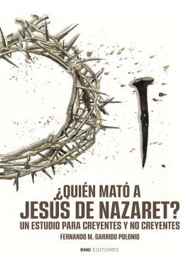 �Qui�n mat� a Jes�s de Nazaret?