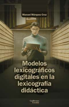 Modelos lexicogr�ficos digitales en la lexicograf�a did�ctica