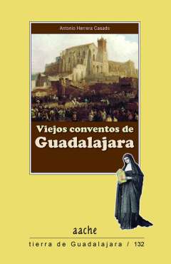 Viejos conventos de Guadalajara