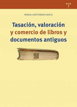 Tasaci�n, valoraci�n y comercio de libros y documentos antiguos