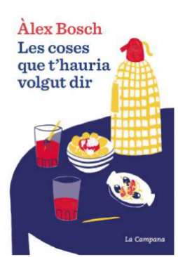 Les coses que t'hauria volgut dir