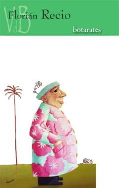 Botarates (Teatro) ; Botarates (Novela)